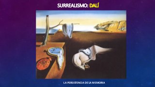SURREALISMO: DALÍ
LA PERSISTENCIA DE LA MEMORIA
 