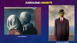 SURREALISMO: MAGRITTE
LOS AMANTES
EL HIJO DEL HOMBRE
 