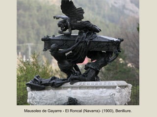 Mausoleo de Gayarre - El Roncal (Navarra)- (1900), Benlliure.
 
