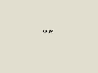 SISLEY
 