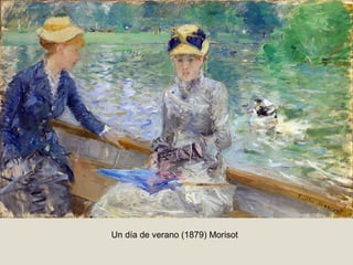 Un día de verano (1879) Morisot
 