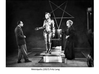 Metrópolis (1927) Fritz Lang
 