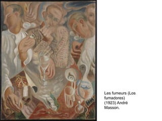 Les fumeurs (Los
fumadores)
(1923) André
Masson.
 