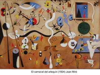 El carnaval del arlequín (1924) Joan Miró
 