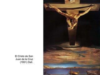 El Cristo de San
Juan de la Cruz
(1951) Dalí.
 