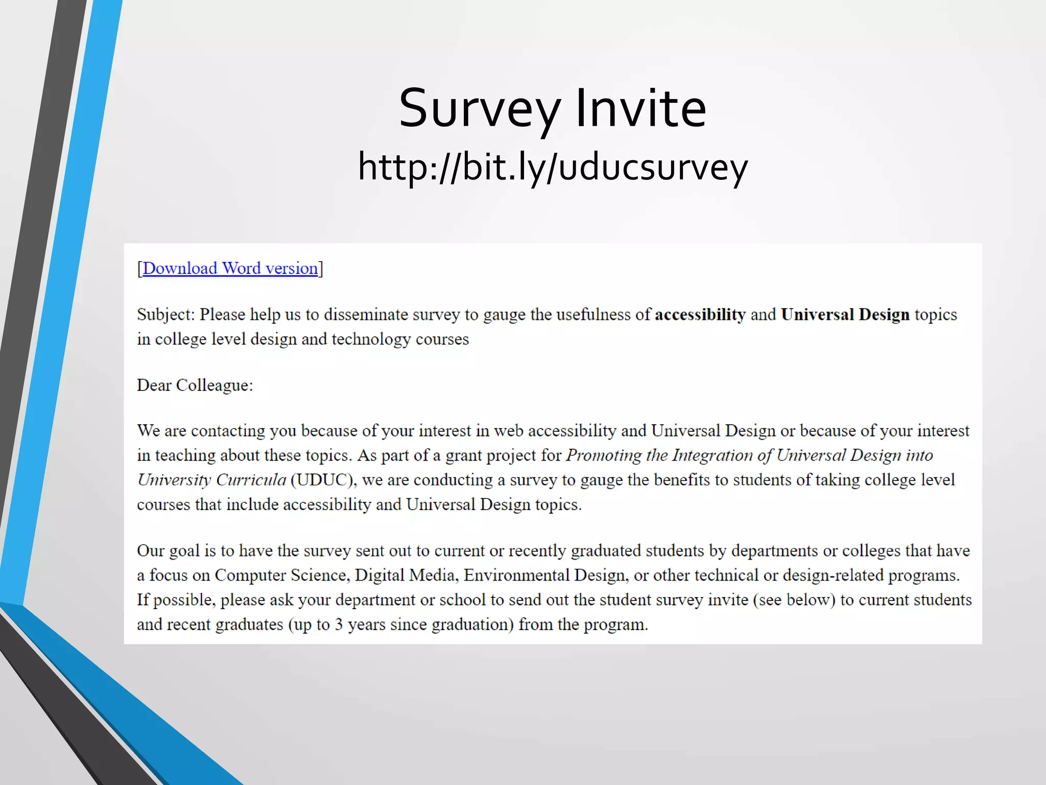 Survey Invite
http://bit.ly/uducsurvey
 