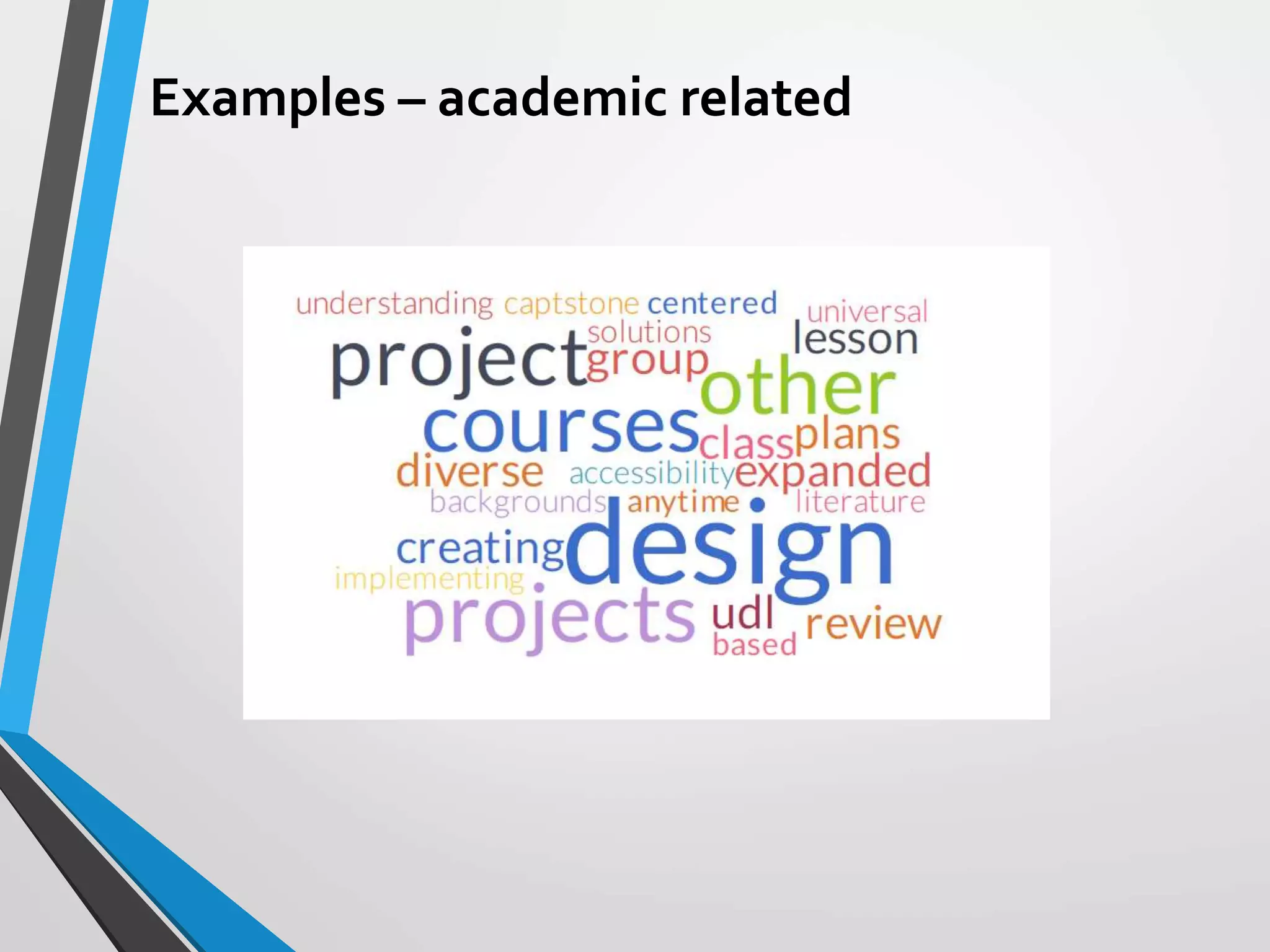 Examples – academic related
 