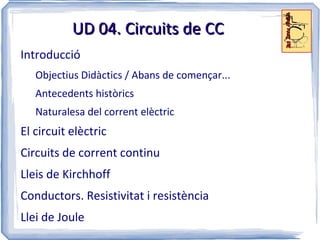 UD 04. Circuits de CC ,[object Object]