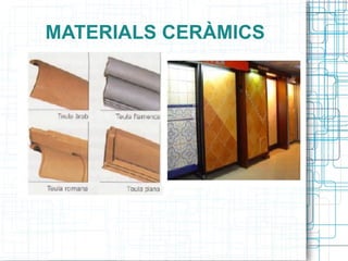 MATERIALS CERÀMICS 