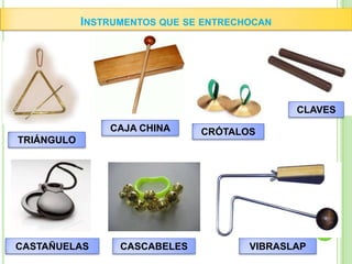 	Dentro de esta familia existen instrumentos que están construidos de metal, como por ejemplo el saxofón y la flauta travesera, sin embargo, están incluidos aquí por su afinidad sonora con el resto de los integrantes de esta familia.