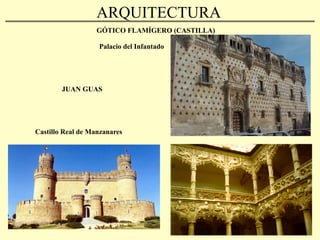 ARQUITECTURA: Siglo XV (Estilo Isabelino o Reyes Católicos)
•  Capilla del
Condestable en la
Catedral de Burgos.
 