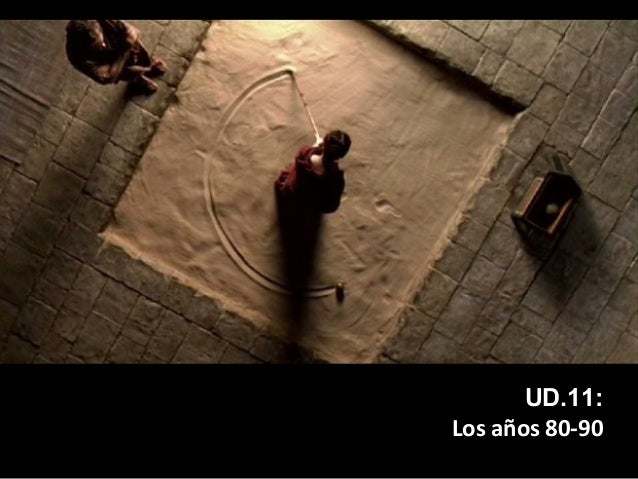 UD.11:Los años 80-90 