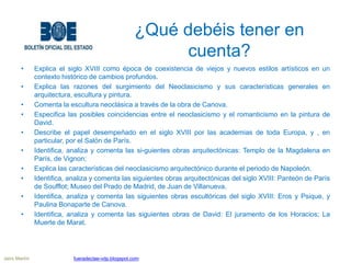 ¿Qué debéis tener en
cuenta?
• Explica el siglo XVIII como época de coexistencia de viejos y nuevos estilos artísticos en ...