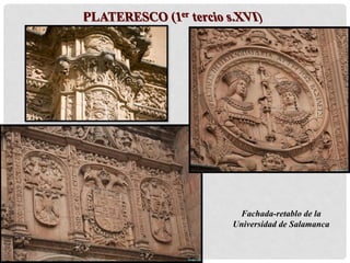 Fachada-retablo de la
Universidad de Salamanca
 