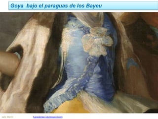 Jairo Martín fueradeclae-vdp.blogspot.com
Goya bajo el paraguas de los Bayeu
 