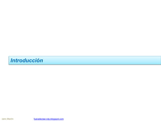 Introducción
Jairo Martín fueradeclae-vdp.blogspot.com
 
