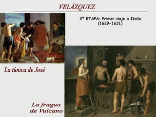 3ª ETAPA: Primer viaje a Italia
(1629-1631)
 