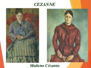 Madame Cézanne
CEZANNE
 