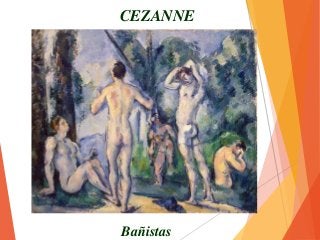 Bañistas
CEZANNE
 