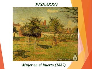 PISSARRO
Cosecha de heno (1889)
 