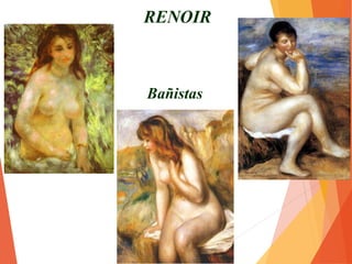 Grandes bañistas
RENOIR
 