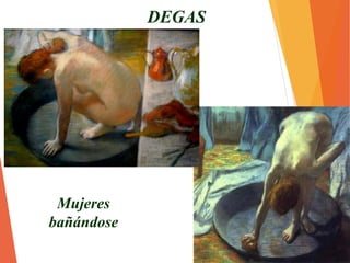 La toilette
DEGAS
Después del baño,
mujer secándose.
 