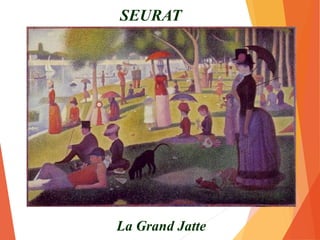 SEURAT
Tarde de domingo en la isla de la Grand Jatte (1884-86)
 