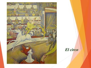 Le Chahut (el
jaleo)
SEURAT
 