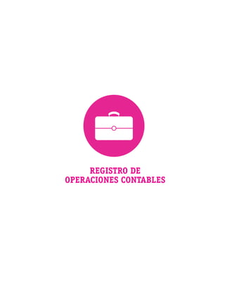 REGISTRO DE
OPERACIONES CONTABLES
 