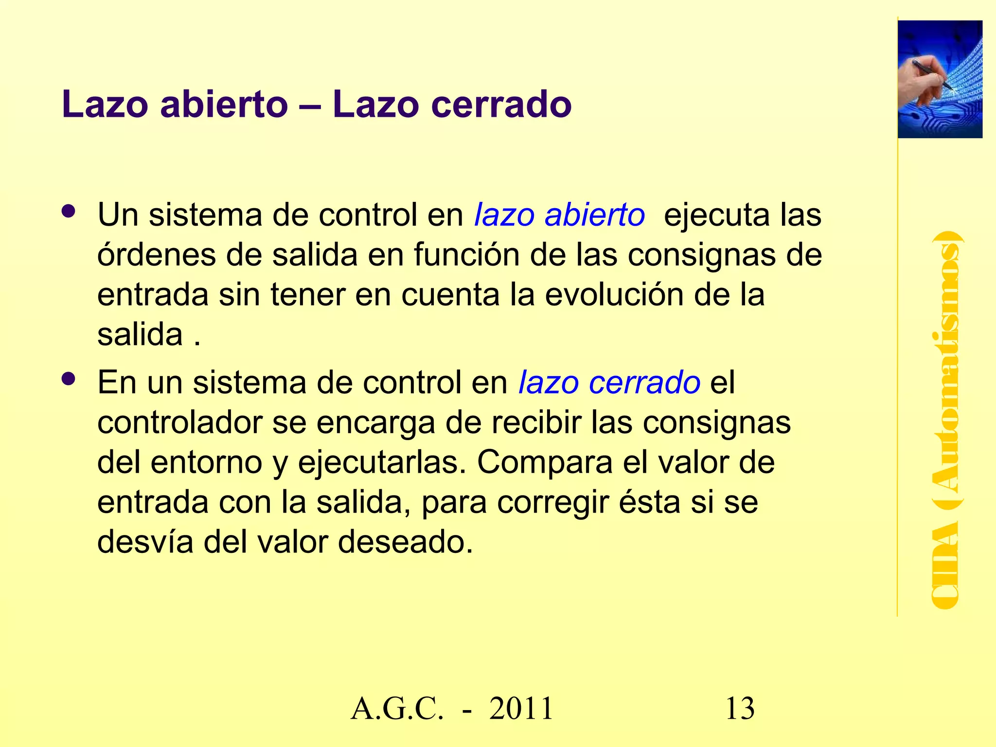 Clasificación de las tecnologías de los automatismos




                                                       CIDA (Automatismos)
                     www.secciona2.tk (2012) 13
 