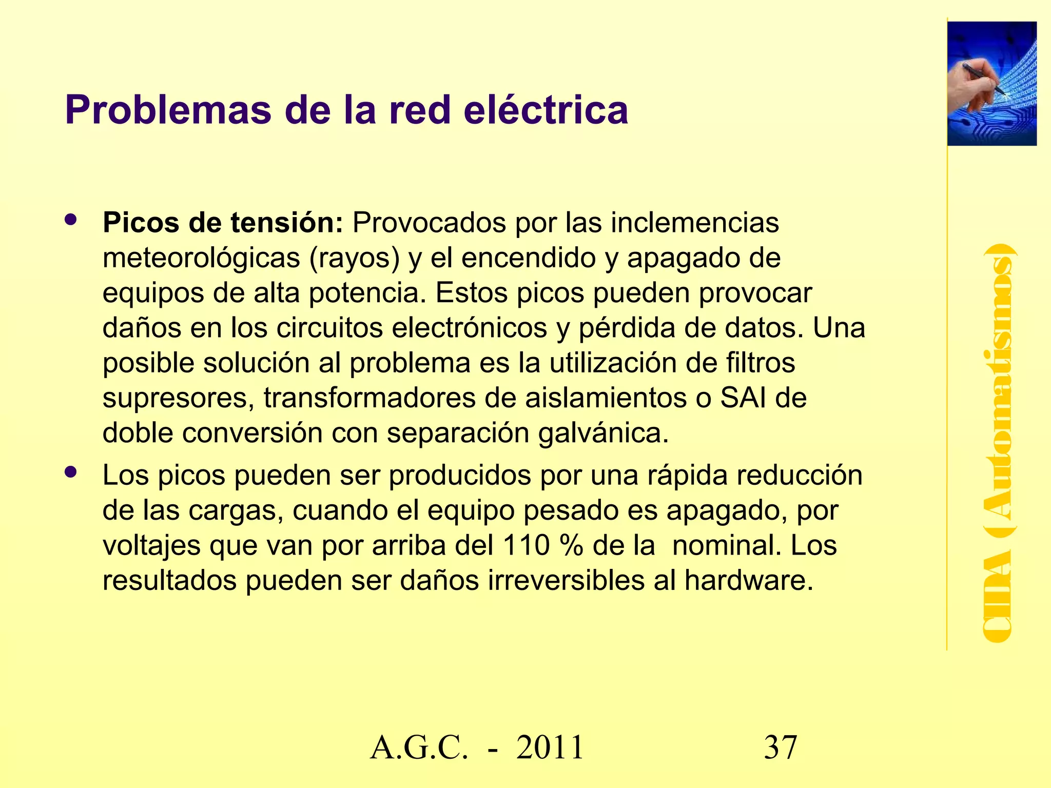 Sistemas de gestión de la seguridad

   Sistemas antiintrusión.




                                                        CIDA (Automatismos)
   Detectores de fuego y de humo.

   Detectores de fugas de gas y agua, que se
    encargarán de cerrar las válvulas de paso en caso
    de activación → ALARMAS TÉCNICAS

   Alarma de salud.


                       www.secciona2.tk (2012) 37
 