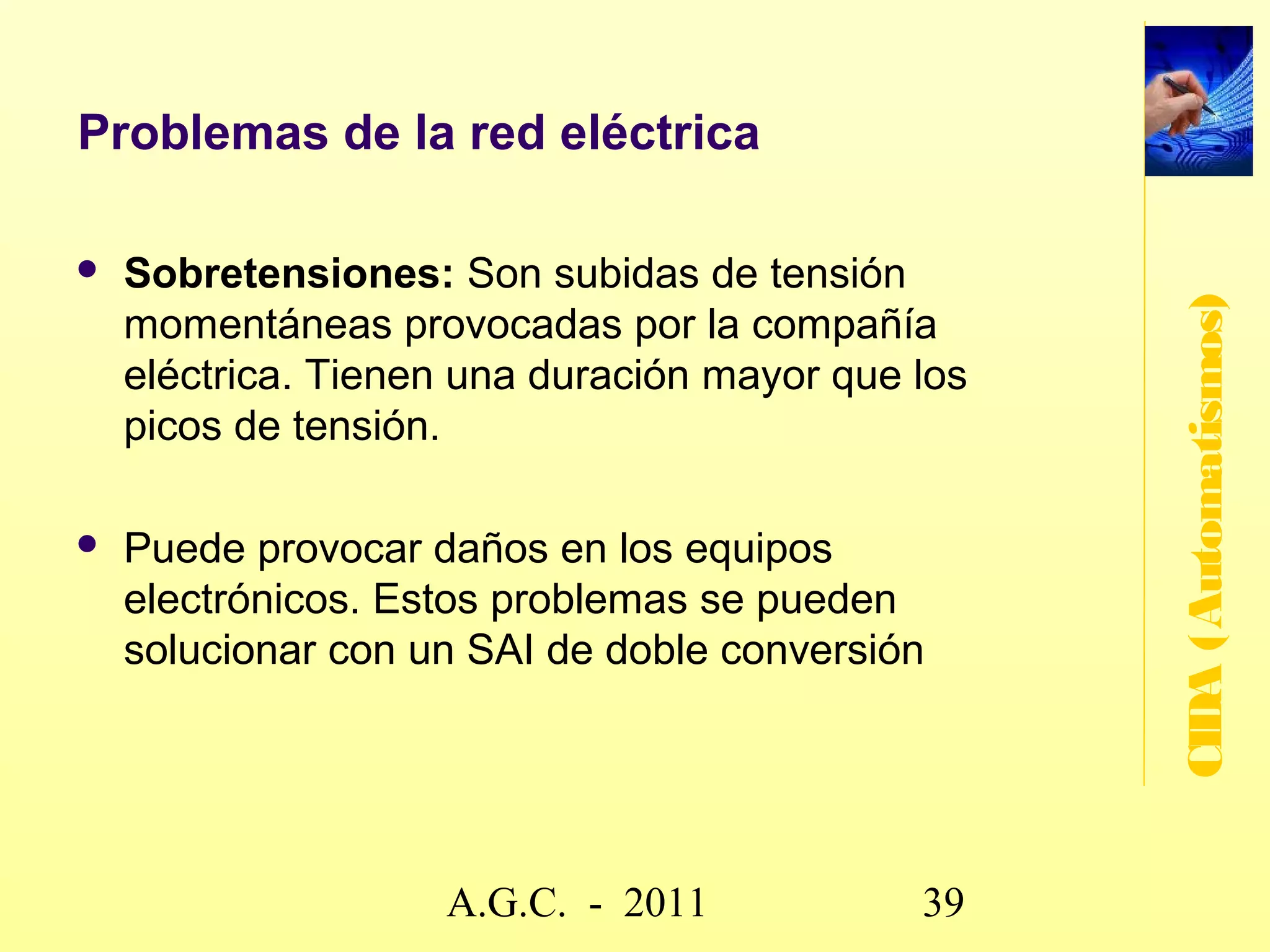 Sistemas de gestión de las comunicaciones


   Uso de centralitas de telefonía: intercomunicación




                                                            CIDA (Automatismos)
    con el portero electrónico, interconexión con los
    diferentes teléfonos del edificio o la vivienda, etc.
   Control remoto de los sistemas del edificio desde
    el interior (apertura de la puerta principal desde el
    teléfono, etc.) y desde el exterior (a través de la
    línea telefónica, etc.).
   La funcionalidad en comunicaciones depende del
    sistema utilizado, existiendo grandes diferencias.



                      www.secciona2.tk (2012) 39
 