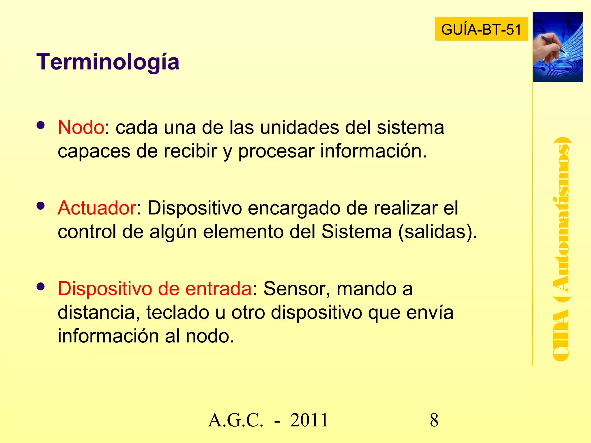 Automatismos - tecnologías




                                          CIDA (Automatismos)
              www.secciona2.tk (2012) 8
 