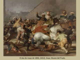 El dos de mayo de 1808, (1814). Goya. Museo del Prado.
 