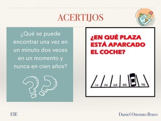 ACERTIJOS
Daniel Onorato Bravo
EIE
 