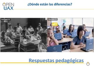 ¿Dónde están las diferencias?
Respuestas pedagógicas
 