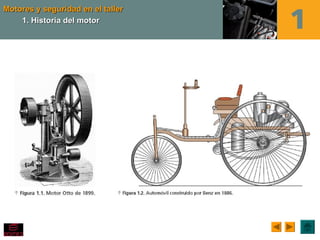 Motores y seguridad en el tallerMotores y seguridad en el taller
1. Historia del motor1. Historia del motor
 