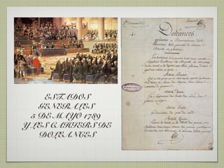 ESTADOS
    GENERALES
  5 DE MAYO 1789
Y LES CAHIERS DE
    DOLEANCES
 