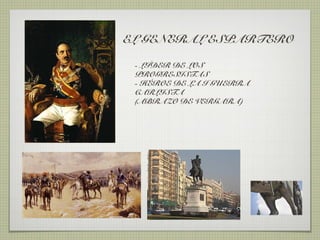 EL GENERAL ESPARTERO

 - LÍDER DE LOS
 PROGRESISTAS
 - HÉROE DE LA I GUERRA
 CARLISTA
 (ABRAZO DE VERGARA)
 