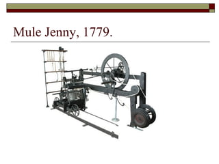 Mule Jenny, 1779.
 