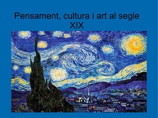 Pensament, cultura i art al segle XIX 