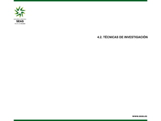 4.2. TÉCNICAS DE INVESTIGACIÓN

 