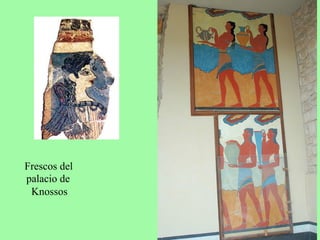Frescos del
palacio de
Knossos