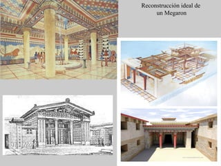 Reconstrucción ideal de
un Megaron