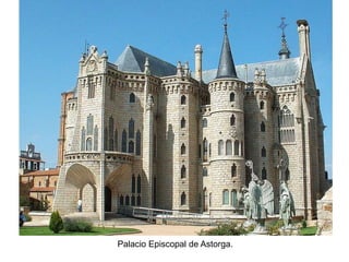 Palacio Episcopal de Astorga.
 