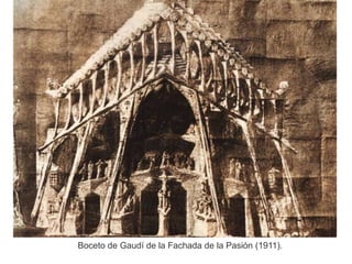 Boceto de Gaudí de la Fachada de la Pasión (1911).
 