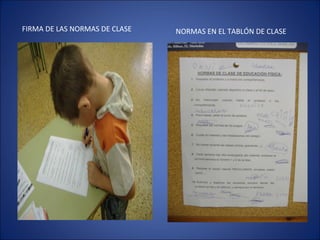 FIRMA DE LAS NORMAS DE CLASE NORMAS EN EL TABLÓN DE CLASE 