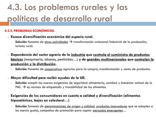 Los municipios de color blanco
presentan una población agraria
envejecida (>50% de los trabajadores
del campo tienen entre 40-64 años).
Los municipios de color azul oscuro
presentan una población agraria
joven (>50% de los trabajadores del
campo tienen entre 16-39 años).
El problema del envejecimiento de la población agraria en Aragón
 