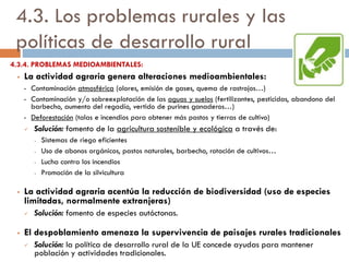 4.1.3. PROBLEMAS SOCIALES:
 Existen carencias de equipamientos y servicios
(infraestructuras, transportes, colegios, centros de
salud, …) que empeoran la calidad de vida
 Causas:
o bajas densidades de población
o lejanía de los núcleos urbanos que tienen estos
servicios.
 Solución: mejoras en las dotaciones de
accesibilidad, infraestructuras, equipamientos…
http://www.diariodeleon.es/noticias/afondo/escuel
as-rurales-peligro-extincion_983259.html
 