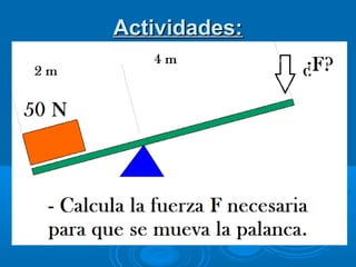 Actividades:Actividades:
 